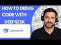 How to Debug Code with DeepSeek Full Guide 2026