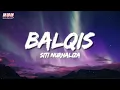 Download Lagu Siti Nurhaliza - Balqis (Official Lyrics Video)