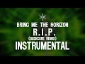 Download Lagu Bring Me The Horizon - R.i.p. (duskCOre RemIx) (Instrumental)