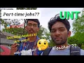 Is it difficult to get on-campus part time jobs how to get UNT