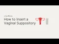 How to Insert a Vaginal Suppository Evvy