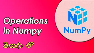 Basic Operations in NumPy Arrays NumPy Tutorials Python for Data Science Telugu