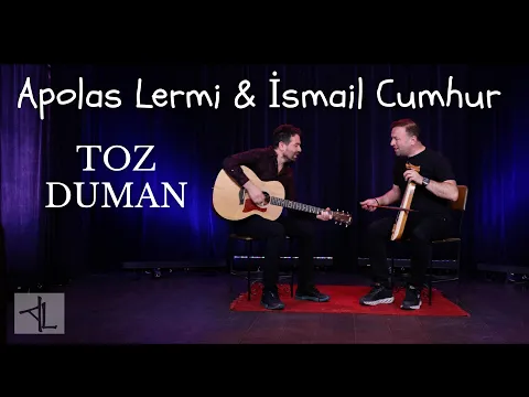 Download MP3 Apolas Lermi & İsmail Cumhur - Toz Duman