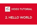 2 HELLO WORLD