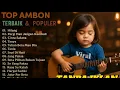 Hilang | Pergi Dan Jangan Kembali | Cinta Sakota | Tanya | Tania | Jang Paksa | TOP LAGU AMBON VIRAL
