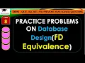P8 PRACTICE PROBLEMS ON Database Design FD Equivalence GATE ESE PSU UGC NET 2023 Preparation