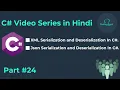 C Tutorial for beginner Part 24 XML JSON Serialization and Deserialization in Hindi
