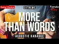 Download Lagu More Than Words [Karaoke Acoustic] - Extreme [Female Key | Music Travel Love Version]