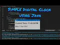 Make a simple GUI Digital Clock showing time and date using Java Java Basics