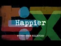 Download Lagu Ed Sheeran - Happier (Lyric Video)
