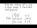 HOW TO Find values of a and b that make f continuous everywhere