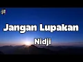 Download Lagu Nidji - Jangan Lupakan [Lirik]