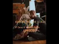 Download Lagu KISSIN IN THE COLD-JP Saxe \u0026 Julia Michaels (LYRICS)