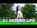 Download Lagu DJ SECOND LIFE -  VIRAL TIKTOK