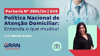 Portaria N° 3005/24 | SUS - Política Nacional de Atenção Domiciliar: Entenda o que mudou!