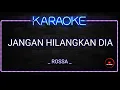 Download Lagu Jangan Hilangkan Dia - Rossa (Karaoke Lower  key)