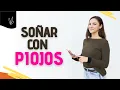 QUE SIGNIFICA SONAR CON PIOJOS - Que HACER