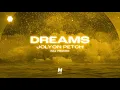 Jolyon Petch ft. Reigan - Dreams (M1 Remix)