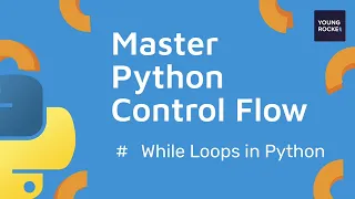 2023 Python Beginner Tutorial While Loops in Python