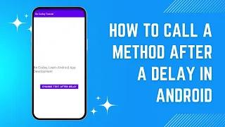 How to call a method after a delay in Android