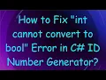 How to Fix int cannot convert to bool Error in C ID Number Generator