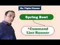 Spring Boot Command Line Runner Dr Vipin Classes