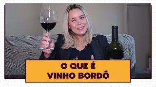 O Que É VINHO BORDÔ