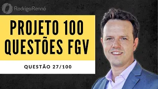 Questão 027/100 - Projeto FGV - Administração - Prof. Rodrigo Rennó