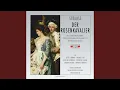Download Lagu Der Rosenkavalier, dritter Akt: Marie Theres!