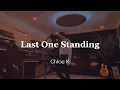 Chloe K - Last One Standing