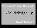 Download Lagu Electronic Fridays Guest Mix - Lattenheim - SWAY Session