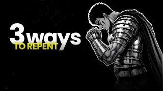 How to show GENUINE repentance.