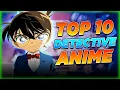 Download Lagu Top 10 Detective Anime That Will Mess With Your Head