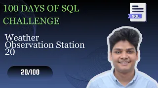 Weather Observation Station 20 Days Of SQL HackerRank Solution