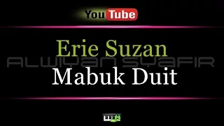 Download Karaoke Erie Suzan - Mabuk Duit x MP3