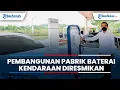 Download Lagu Presiden Jokowi Resmikan Pembangunan Pabrik Baterai Kendaraan Listrik di Karawang