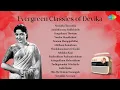Download Lagu Evergreen Classics of Devika | Ninaikka Therintha | Amaithiyaana Nadhiyinile | Gangaikarai Thottam |