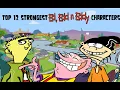 Top 12 Strongest Ed Edd n Eddy Characters