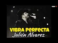 Julión Alvarez y su Norteño Banda - Vibra Perfecta ❤️‍🩹