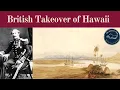 Download Lagu When Hawaii Almost Became British By Mistake!
