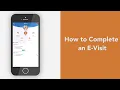 How to Complete an E-Visit
