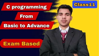 C Programming for Class 11 NEB Nepal From Zero to Advanced - Complete Series
