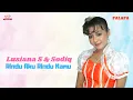 Download Lagu Lusiana Safara \u0026 Sodiq - Rindu Aku Rindu Kamu (Official Music Video)
