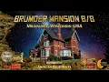 Brumder Mansion B B WLGH Ghost Hunt 2021
