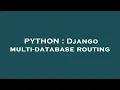 PYTHON Django multi-database routing
