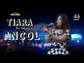 Lagu TIARA !! DEVI ALDIVA _ NEW PALLAPA LIVE ANCOL 2022 ( 44 AUDIO MAGELANG )