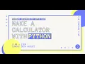 MAC x Monash Open Day Python Workshop Make a Calculator with Python