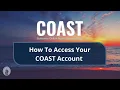 How To Access Your Coast Account
