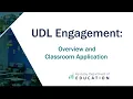 UDL Engagement Overview and Classroom Application