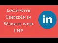 Login with LinkedIn on Website with PHP